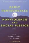 Cover of Early Pentecostals on Nonviolence and Social Justice