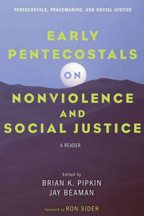 Cover of Early Pentecostals on Nonviolence and Social Justice