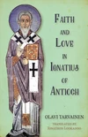Cover of Faith and Love in Ignatius of Antioch