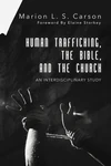 Cover of Human Trafficking, the Bible, and the Church