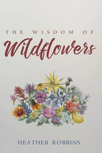 Cover of The Wisdom of Wildflowers