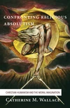 Cover of Confronting Religious Absolutism