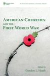 Cover of American Churches and the First World War