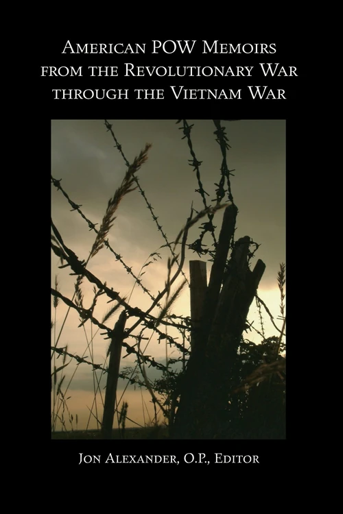 Cover of American POW Memoirs from the Revolutionary War through the Vietnam War