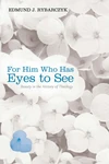 Cover of For Him Who Has Eyes to See
