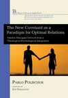 Cover of The New Covenant as a Paradigm for Optimal Relations