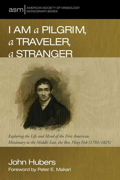 Cover of I Am a Pilgrim, a Traveler, a Stranger