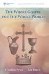 Cover of The Whole Gospel for the Whole World