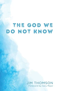 Cover of The God We Do Not Know