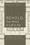 Cover of Behold, Your House Is Left to You