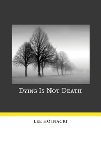 Cover of Dying Is Not Death