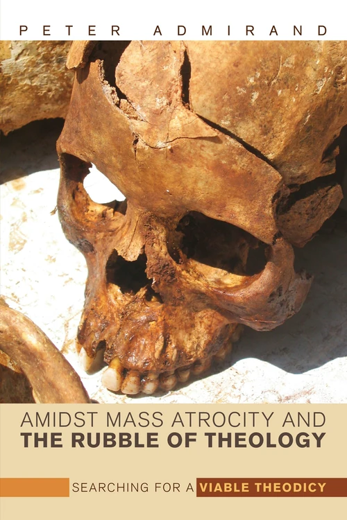 Cover of Amidst Mass Atrocity and the Rubble of Theology