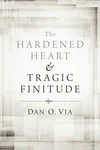 Cover of The Hardened Heart and Tragic Finitude
