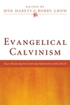 Cover of Evangelical Calvinism