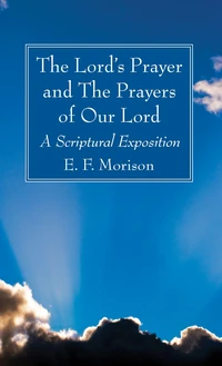 Cover of The Lord’s Prayer and The Prayers of Our Lord