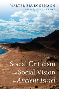 Cover of Social Criticism and Social Vision in Ancient Israel