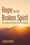 Cover of Hope for the Broken Spirit
