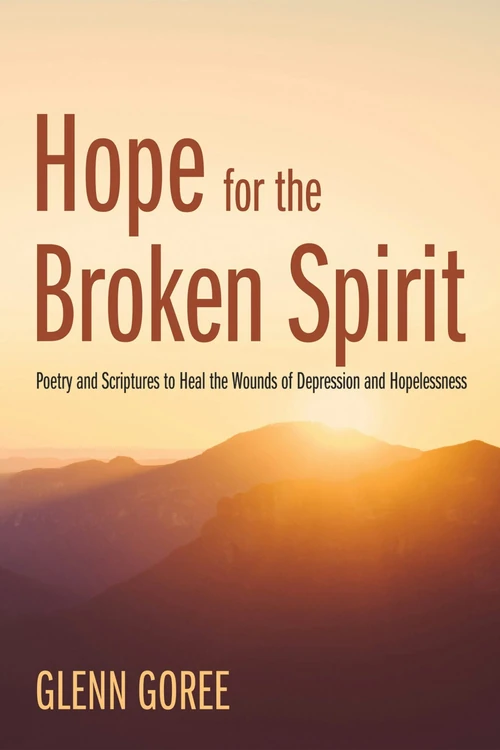 Cover of Hope for the Broken Spirit
