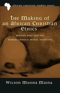Cover of The Making of an African Christian Ethics