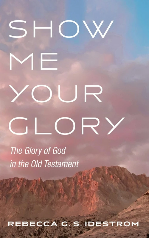 Cover of Show Me Your Glory