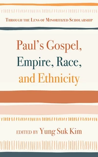 Cover of Paul’s Gospel, Empire, Race, and Ethnicity