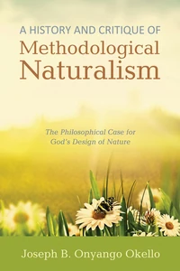 Cover of A History and Critique of Methodological Naturalism