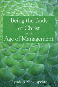 Cover of Being the Body of Christ in the Age of Management