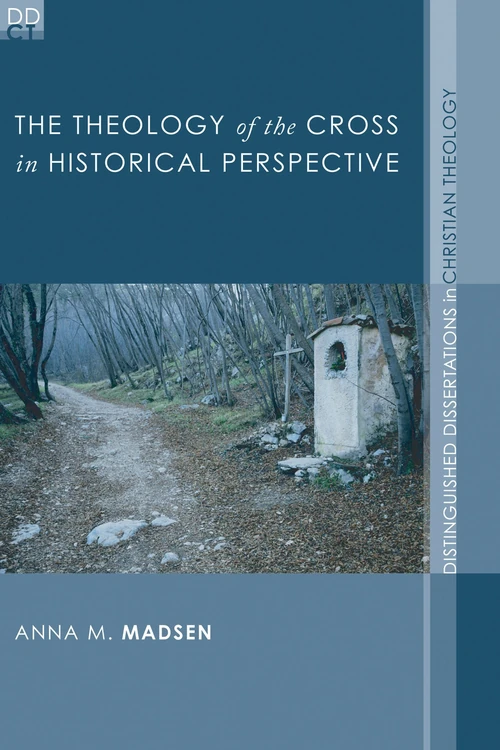 Cover of The Theology of the Cross in Historical Perspective