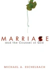 Cover of Marriage and the Counsel of God