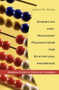 Cover of Christian and Humanist Foundations for Statistical Inference