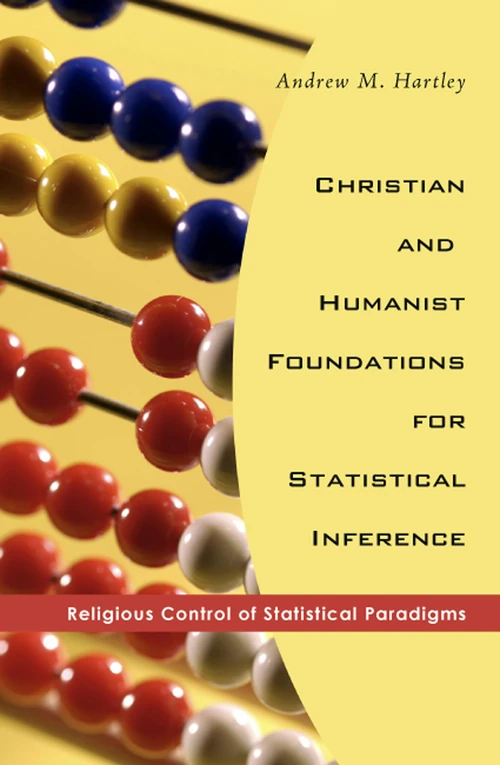 Cover of Christian and Humanist Foundations for Statistical Inference