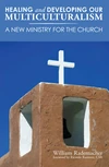 Cover of Healing and Developing Our Multiculturalism