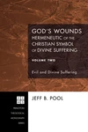 Cover of God's Wounds: Hermeneutic of the Christian Symbol of Divine Suffering, Volume Two