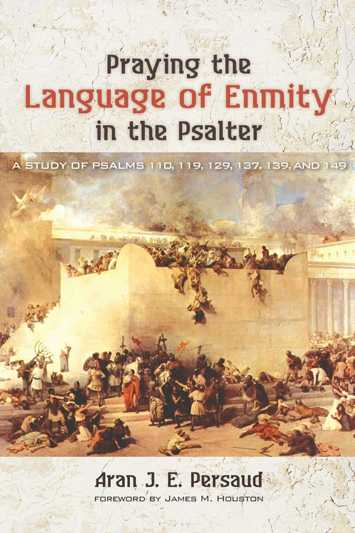 Cover of Praying the Language of Enmity in the Psalter