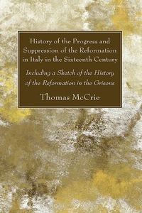 Cover of History of the Progress and Suppression of the Reformation in Italy in the Sixteenth Century