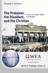 Cover of The Protester, the Dissident, and the Christian