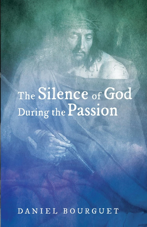 Cover of The Silence of God during the Passion
