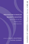 Cover of Non-Muslims in Muslim Majority Societies - With Focus on the Middle East and Pakistan