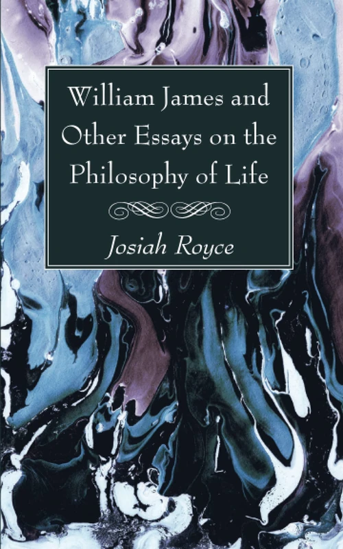 Cover of William James and Other Essays on the Philosophy of Life