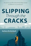 Cover of Slipping Through the Cracks