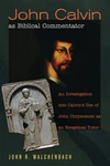 Cover of John Calvin as Biblical Commentator