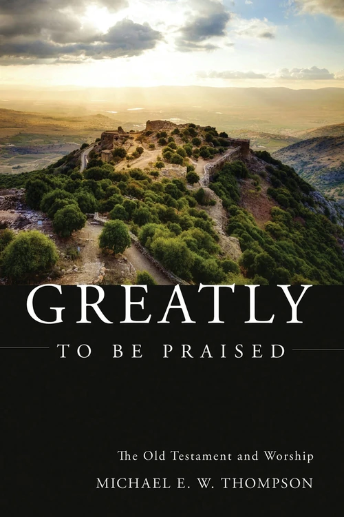 Cover of Greatly to be Praised