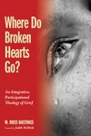 Cover of Where Do Broken Hearts Go?