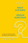 Cover of There are no Right Answers to Wrong Questions