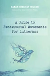 Cover of A Guide to Pentecostal Movements for Lutherans