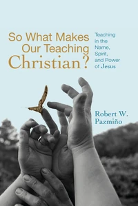Cover of So What Makes Our Teaching Christian?
