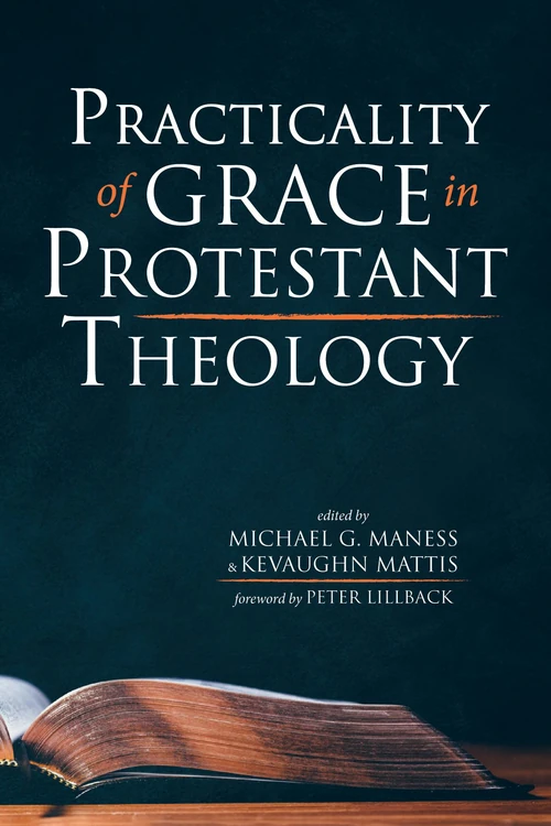 Cover of Practicality of Grace in Protestant Theology
