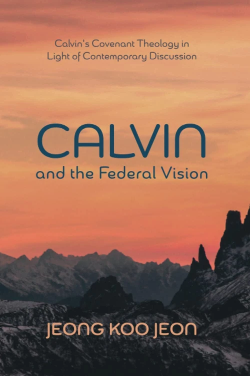 Cover of Calvin and the Federal Vision