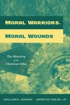 Cover of Moral Warriors, Moral Wounds