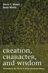 Cover of Creation, Character, and Wisdom
